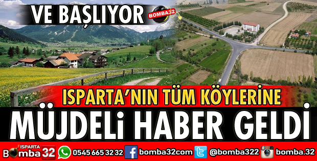 ISPARTANIN TÜM KÖYLERİNE MÜJDELİ HABER