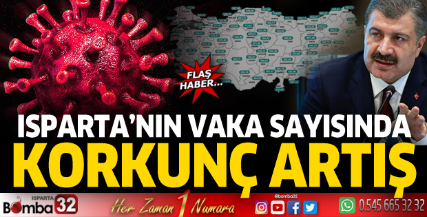 Isparta'nın vaka sayısında korkunç artış 