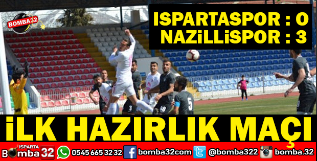 ISPARTASPOR 0 NAZİLLİ BELEDİYESPOR 3