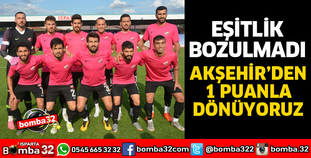 ISPARTASPOR AKŞEHİR DEPLASMANINDA
