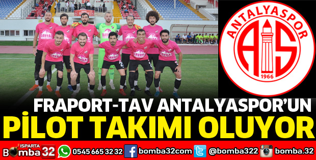 ISPARTASPOR, ANTALYASPOR’UN PİLOT TAKIMI OLUYOR