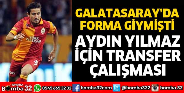 ISPARTASPOR, AYDIN YILMAZ İÇİN GÖRÜŞMELERDE