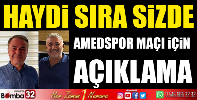 ISPARTASPOR BAŞKANLARINDAN AMEDSPOR MAÇ ÖNÜ AÇIKLAMALARI