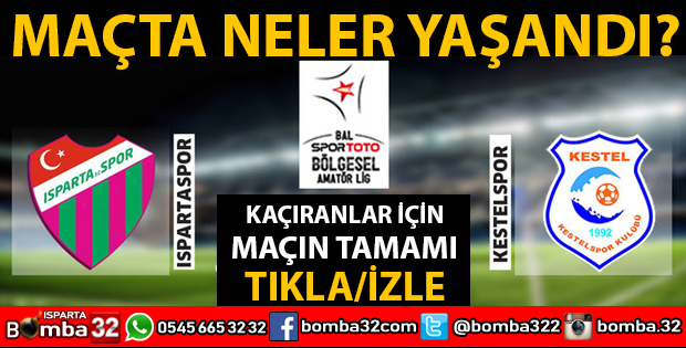 ISPARTASPOR KESTELSPOR MAÇININ TAMAMI