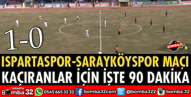 ISPARTASPOR SARAYKÖYSPOR MAÇI TAMAMI