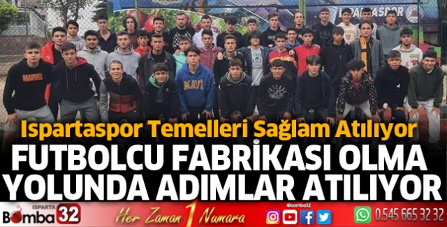 Ispartaspor temelleri sağlam atılıyor