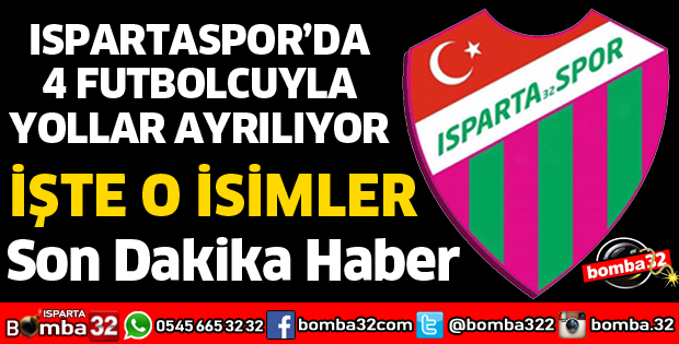 ISPARTASPOR’DA 4 FUTBOLCUYLA YOLLAR AYRILIYOR