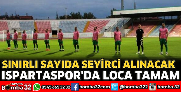ISPARTASPOR’DA LOCA TAMAM