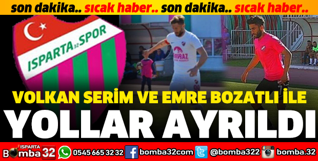 ISPARTASPOR'DA 2 FUTBOLCU İLE YOLLAR AYRILDI