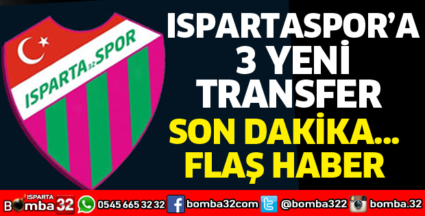 ISPARTASPOR'DA 3 YENİ TRANSFER