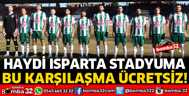 ISPARTASPOR'UN BU HAFTAKİ MAÇI ÜCRETSİZ