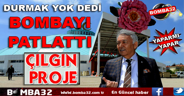 ISPARTA'YA ÇILGIN PROJE