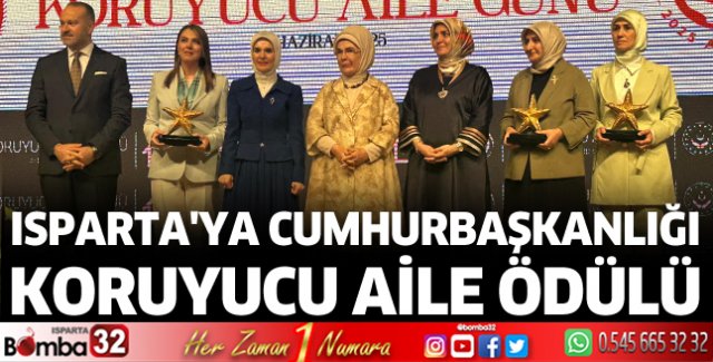 Isparta'ya Cumhurbaşkanlığı Koruyucu Aile Ödülü 