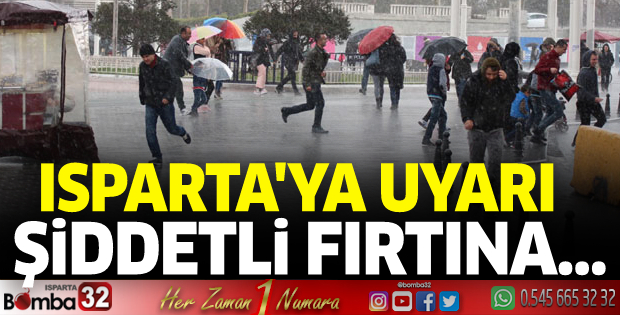 Isparta'ya fırtına uyarısı