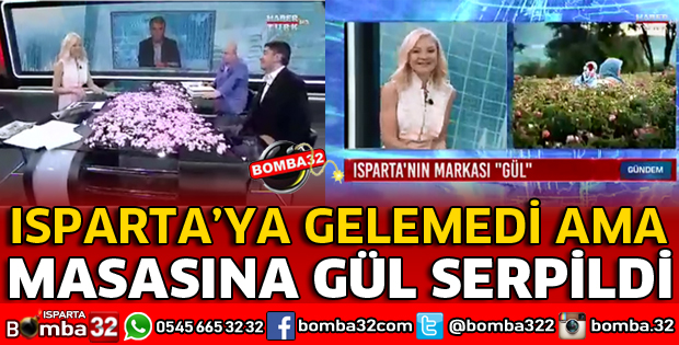 ISPARTA'YA GELEMEDİ AMA STÜDYOSU GÜLLERLE DONATILDI