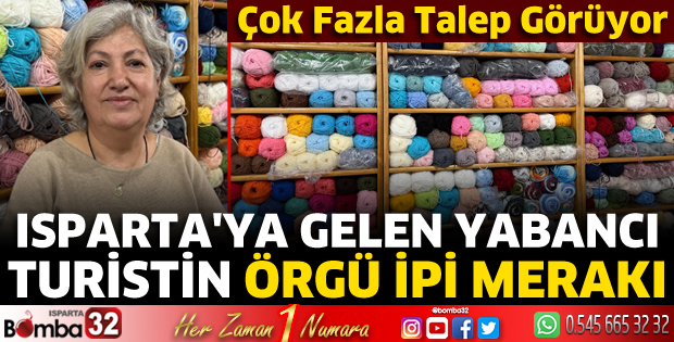 Isparta'ya gelen yabancı turistin örgü ipi merakı