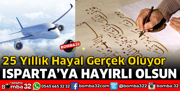 ISPARTA'YA HAYIRLI OLSUN