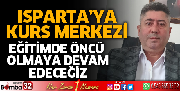 Isparta'ya kurs merkezi