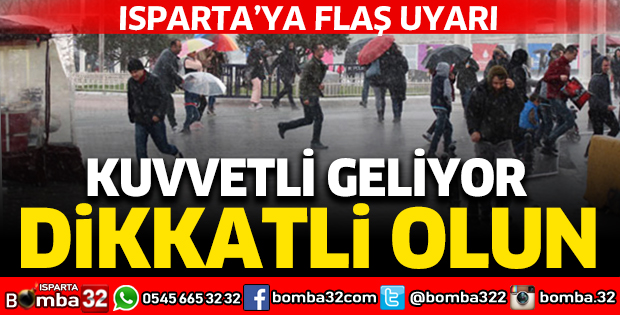 Isparta'ya kuvvetli fırtına uyarısı: Dikkatli olun