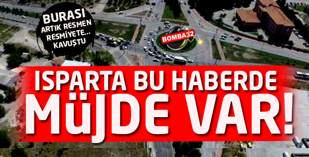 Isparta'ya Müjde! 