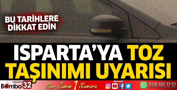 Isparta'ya toz taşınımı uyarısı
