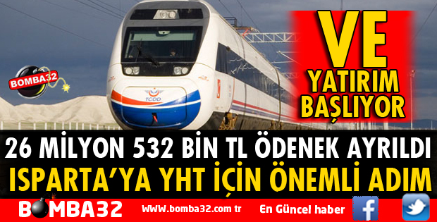 ISPARTA'YA YHT İÇİN ÖNEMLİ ADIM
