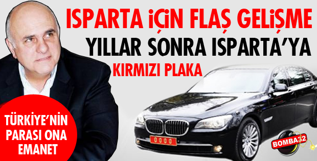 ISPARTA'YA YILLAR SONRA KIRMIZI PLAKA