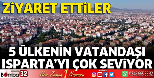 Isparta'yı en çok bu ülkelerin vatandaşları tercih etti
