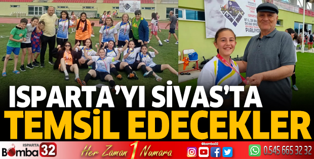 Isparta'yı Sivas'ta temsil edecekler