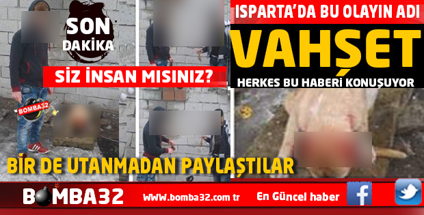 ISPARTA'DA   BUNU YAPAN İNSAN OLAMAZ 