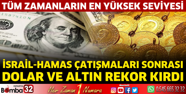 İsrail-Hamas çatışmaları sonrası dolar ve altın rekor kırdı