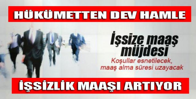 İşsizlik Maaşı 16 Ay'a Çıkıyor