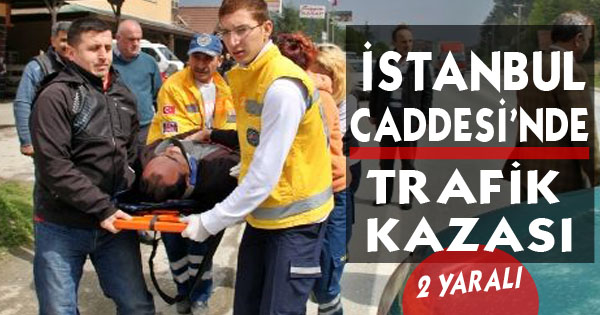 İstanbul Caddesi'nde trafik kazası 