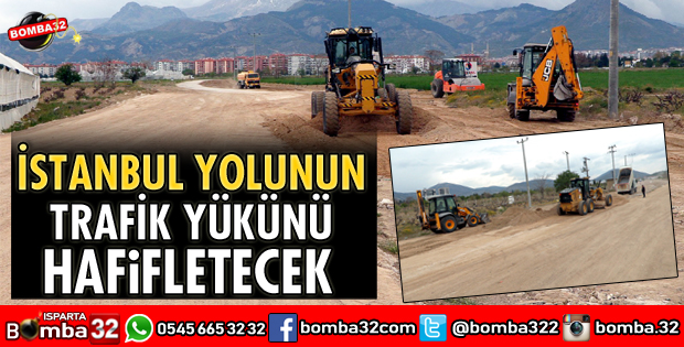 İSTANBUL YOLUNUN TRAFİK YÜKÜNÜ HAFİFLETECEK