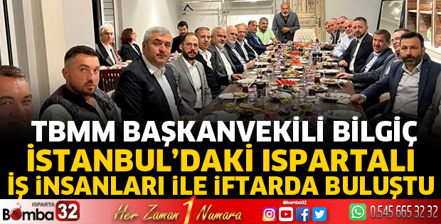 İstanbul'daki Ispartalı İş İnsanları iftarda buluştu