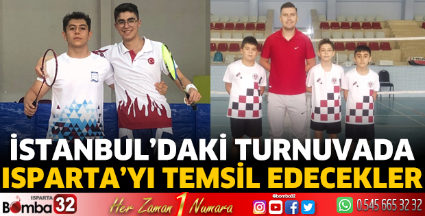 İstanbul'daki turnuvada Isparta'yı temsil edecekler