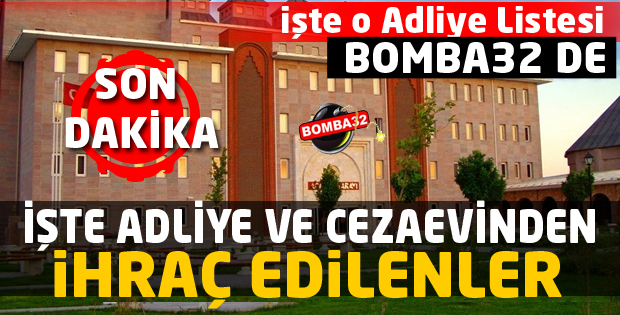 İşte adliye ve cezaevinden ihraç edilenler