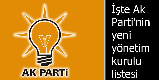 İşte Ak Parti'nin yeni yönetim kurulu listesi
