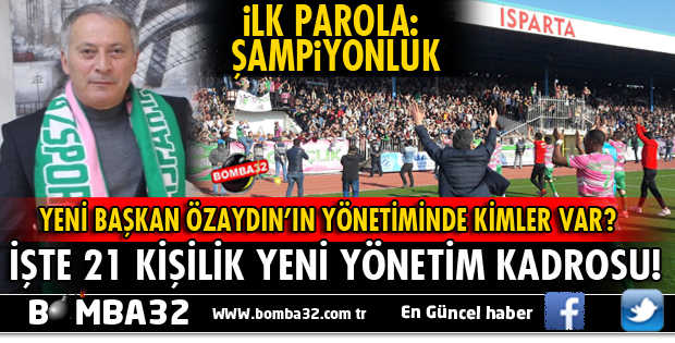 İŞTE ISPARTA DAVRAZSPOR'UN YENİ YÖNETİM KURULU ÜYELERİ