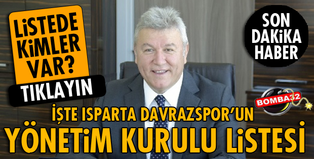 İŞTE ISPARTA DAVRAZSPOR'UN YÖNETİM KURULU LİSTESİ