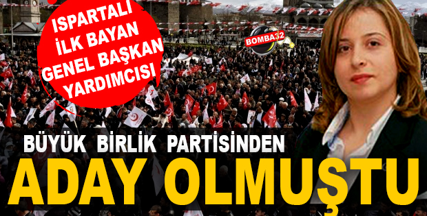 İşte Ispartalı ilk bayan Genel Başkan Yardımcısı 