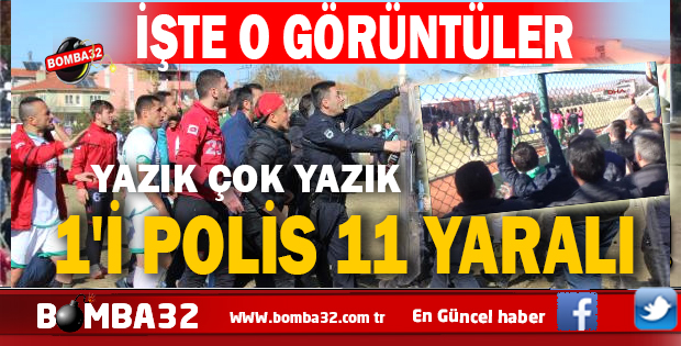 İŞTE O GÖRÜNTÜLER 1'İ POLİS 11 YARALI