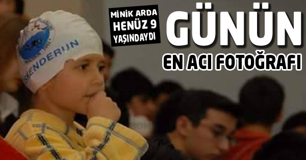 İşte O Kazada Hayatını Kaybeden Minik Arda