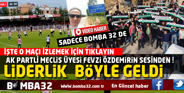 İŞTE O MAÇ SADECE BOMBA 32 DE