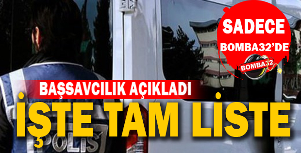 İŞTE O TAM LİSTE BOMBA 32 DE 