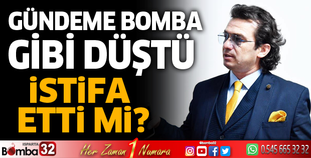 İstifa haberi gündeme bomba gibi düştü