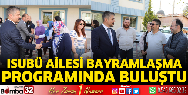 ISUBÜ Ailesi Bayramlaşma Programında Buluştu
