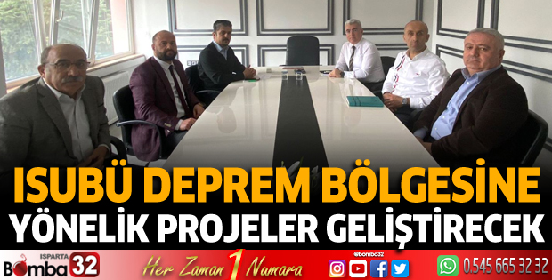 ISUBÜ deprem bölgesine yönelik projeler geliştirecek