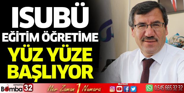 ISUBÜ eğitim öğretime yüz yüze başlıyor