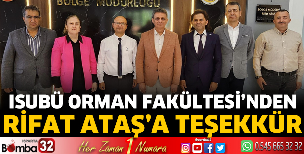 ISUBÜ Orman Fakültesi’nden Rifat Ataş’a Teşekkür